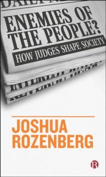 Enemies of the People? : How Judges Shape Society