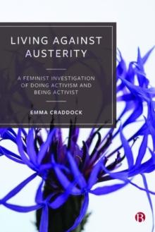 Living Against Austerity : A Feminist Investigation of Doing Activism and Being Activist