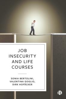 Job Insecurity and Life Courses