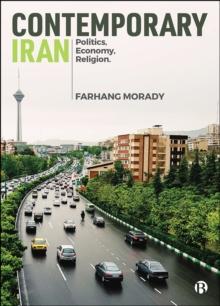 Contemporary Iran : Politics, Economy, Religion