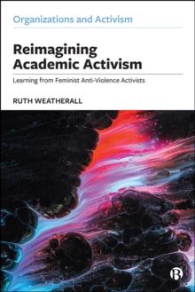 Reimagining Academic Activism : Learning from Feminist Anti-Violence Activists