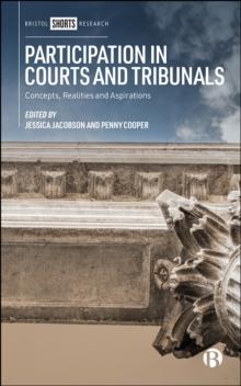 Participation in Courts and Tribunals : Concepts, Realities and Aspirations