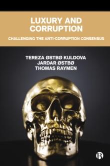 Luxury and Corruption : Challenging the Anti-Corruption Consensus