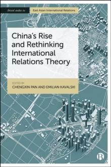 China's Rise and Rethinking International Relations Theory