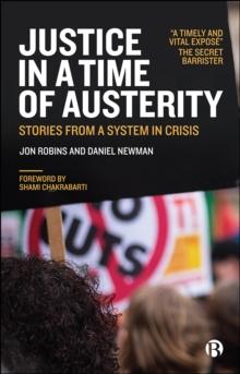 Justice in a Time of Austerity : Stories From a System in Crisis