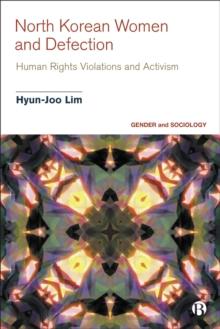 North Korean Women and Defection : Human Rights Violations and Activism