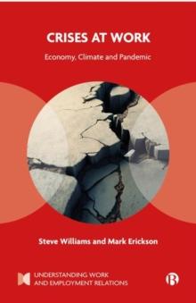 Crises at Work : Economy, Climate and Pandemic