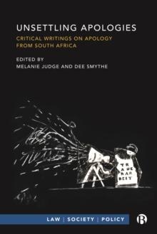 Unsettling Apologies : Critical Writings on Apology from South Africa