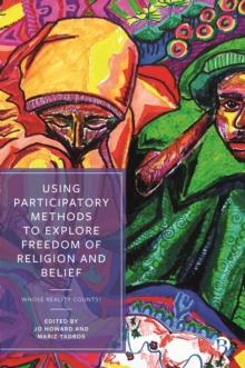 Using Participatory Methods to Explore Freedom of Religion and Belief : Whose Reality Counts?