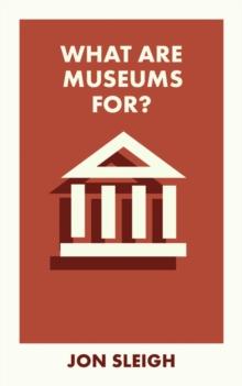 What Are Museums For?