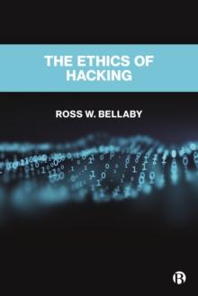 The Ethics of Hacking : An Ethical Framework for Political Hackers