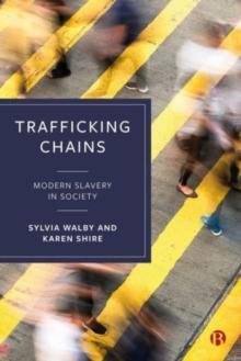 Trafficking Chains : Modern Slavery in Society