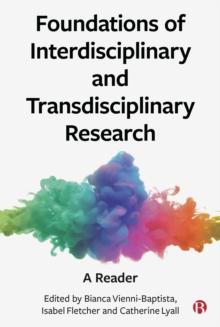 Foundations of Interdisciplinary and Transdisciplinary Research : A Reader