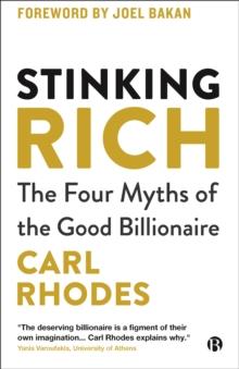 Stinking Rich : The Four Myths of the Good Billionaire