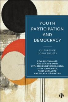 Youth Participation and Democracy : Cultures of Doing Society