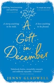 A Gift in December : An utterly romantic feel-good winter read