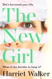 The New Girl : A gripping debut of female friendship and rivalry