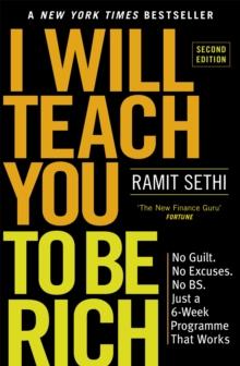 I Will Teach You To Be Rich (2nd Edition) : No guilt, No Excuses - Just A 6-week Programme That Works - Now A Major Netflix Series