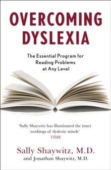 Overcoming Dyslexia : Second Edition, Completely Revised and Updated