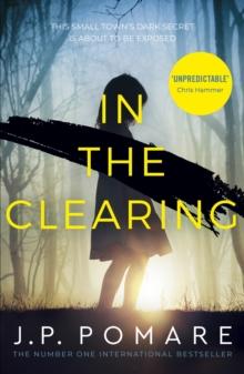 In The Clearing : Now a Disney+ Star Original series - the tense and gripping thriller from the international bestseller