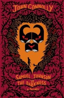 Samuel Johnson vs the Darkness Trilogy : The Gates, The Infernals, The Creeps