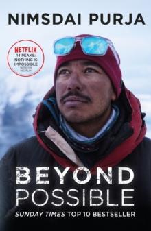 Beyond Possible : '14 Peaks: Nothing is Impossible' Now On Netflix