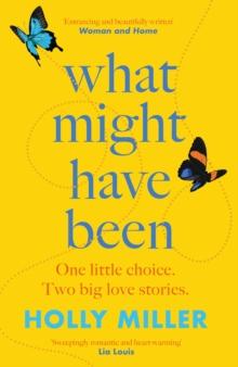 What Might Have Been : the stunning novel from the bestselling author of The Sight of You