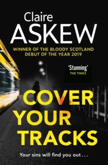 Cover Your Tracks : From the Shortlisted CWA Gold Dagger Author