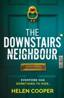 The Downstairs Neighbour : The totally addictive psychological suspense thriller with a shocking twist