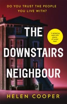 The Downstairs Neighbour : The totally addictive psychological suspense thriller with a shocking twist