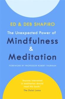 The Unexpected Power of Mindfulness and Meditation