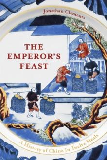 The Emperor's Feast : 'A tasty portrait of a nation' Sunday Telegraph