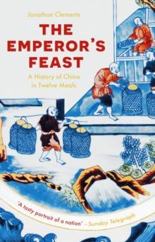 The Emperor's Feast : 'A tasty portrait of a nation'  Sunday Telegraph