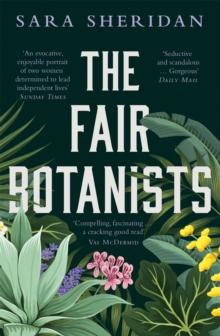 The Fair Botanists : The bewitching and fascinating Waterstones Scottish Book of the Year pick full of scandal and intrigue