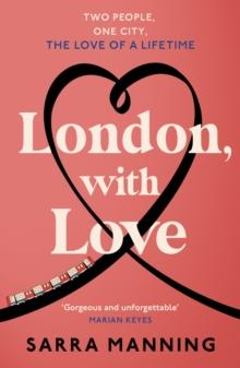 London, With Love : The romantic and unforgettable story of two people, whose lives keep crossing over the years.