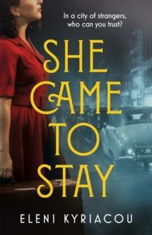 She Came to Stay : The debut novel from the author of THE UNSPEAKABLE ACTS OF ZINA PAVLOU, a BBC2 Between the  Covers pick