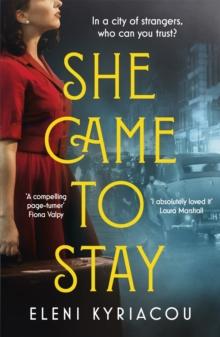 She Came to Stay : The debut novel from the author of THE UNSPEAKABLE ACTS OF ZINA PAVLOU, a BBC2 Between the  Covers pick