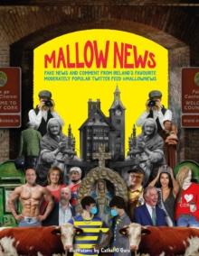 Mallow News : Fake news and comment from Ireland's favourite moderately popular Twitter feed @mallownews