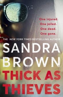 Thick as Thieves : The gripping, sexy new thriller from New York Times bestselling author