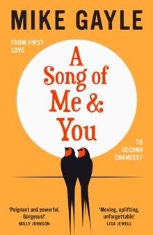 A Song of Me and You : a heartfelt and romantic novel of first love and second chances, picked for the Richard & Judy Book Club