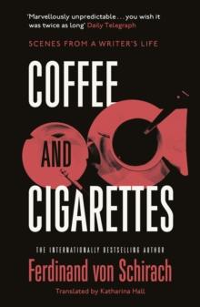 Coffee and Cigarettes : Scenes from a Writer's Life