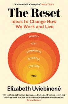 The Reset : Ideas to Change How We Work and Live