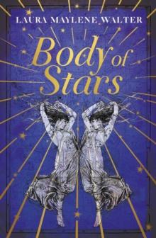 Body of Stars : Searing and thought-provoking - the most addictive novel you'll read all year