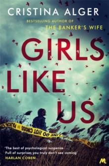 Girls Like Us : Sunday Times Crime Book of the Month and New York Times bestseller