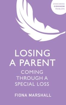 Losing a Parent : Coming Through a Special Loss