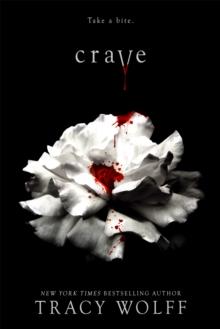 Crave : the addictive paranormal fantasy - with a bite