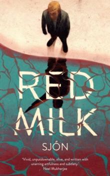 Red Milk : Winner of the Swedish Academy's Nordic Prize 2023