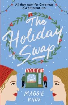 The Holiday Swap : The perfect heartwarming and cosy festive romance for Christmas 2023