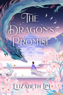 The Dragon's Promise : the Sunday Times bestselling magical sequel to Six Crimson Cranes