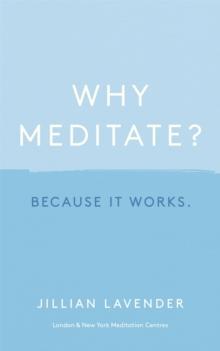 Why Meditate? Because it Works